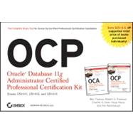 OCP: Oracle Database 11g Administrator Certified Professional Certification Kit (1Z0-051, 1Z0-052, and 1Z0-053) 9780470395141