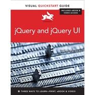 jQuery and jQuery UI Visual QuickStart Guide 9780321885142