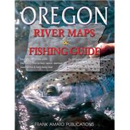 Oregon River Maps & Fishing Guide 9781571885142