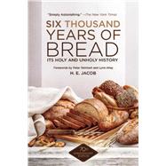 Six Thousand Years of Bread 9781629145143