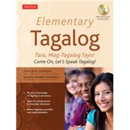 Elementary Tagalog: Tara, Mag-Tagalog Tayo! / Come On, Let's Speak Tagalog! 9780804845144