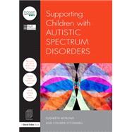 Supporting Children with Autistic Spectrum Disorders 9781138855144