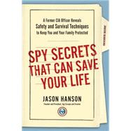 Spy Secrets That Can Save Your Life 9780399175145