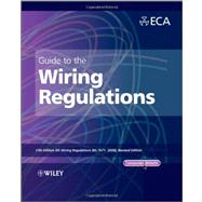 Guide to the IET Wiring Regulations IET Wiring Regulations (BS 7671:2008 incorporating Amendment No 1:2011) 9781119965145