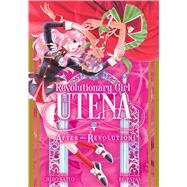 Revolutionary Girl Utena - After the Revolution 9781974715145