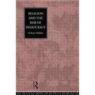 Religion and the Rise of Democracy 9780415755146