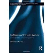 Multicampus University Systems: Africa and the Kenyan Experience 9780415825146