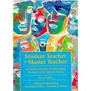 Student Teacher to Master Teacher : A Guide for Preservice and Beginning Teachers of Students with Mild to Moderate Disabilities