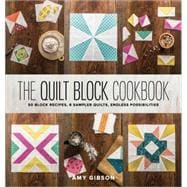 The Quilt Block Cookbook 9781940655147