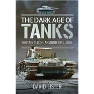 The Dark Age of Tanks 9781526755148