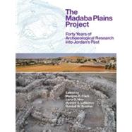 The Madaba Plains Project: Forty Years of Archaeological Research into Jordan's Past 9781845535148