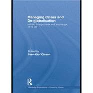 Managing Crises and De-globalisation: Nordic Foreign Trade and Exchange, 1919-1939 9781138805149