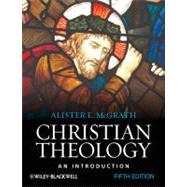 Christian Theology: An Introduction, 5th Edition 9781444335149
