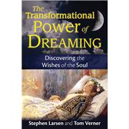 The Transformational Power of Dreaming 9781620555149