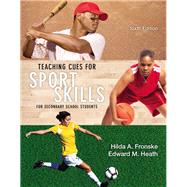 Teaching Cues for Sport Skills for Secondary School Students 9780321935151