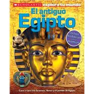 Scholastic Explora Tu Mundo: El antiguo Egipto (Spanish language edition of Scholastic Discover More: Ancient Egypt) 9780545695152