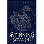 Spinning Starlight 9781423185154