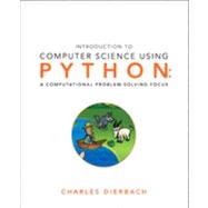 Introduction to Programming Using Python : A Computational Problem-Solving Focus