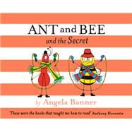 Ant and Bee and the Secret 9781405275156