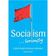 Socialism... Seriously 9781608465156