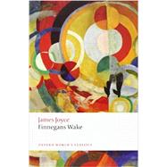 Finnegans Wake; Oxford Worlds Classics Series 9780199695157