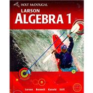 Holt Mcdougal Larson Algebra 1 : Student Edition Algebra 1 2011 9780547315157