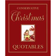 Conservative Christmas Quotables 9781599475158