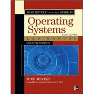 Mike Meyers' CompTIA A+ Guide to 802 Managing and Troubleshooting PCs Lab Manual, Fourth Edition (Exam 220-802) 9780071795159