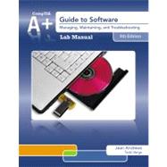 Lab Manual for Andrews' A+ Guide to Software, 6th 9781133135159