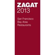 Zagat 2013 San Francisco Bay Area Restaurants 9781604785159