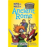 Hard As Nails in Ancient Rome 9780778715160