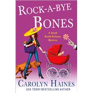 Rock-a-Bye Bones A Sarah Booth Delaney Mystery 9781250085160