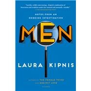 Men Notes from an Ongoing Investigation 9781250075161