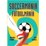 Soccermania / Futbolmanía (Bilingual) 9780545665162