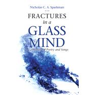 Fractures in a Glass Mind 9781532065163