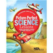 Picture-perfect Science Lessons: Using Children's Books to Guide Inquiry, 3-6 9781935155164