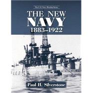The New Navy, 1883-1922 9780415865166