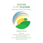 Nature Is My Teacher 9781984575166