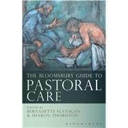 The Bloomsbury Guide to Pastoral Care 9781441125170
