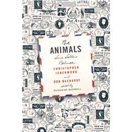 The Animals: Love Letters Between Christopher Isherwood and Don Bachardy 9780374105174