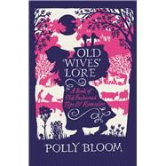 Old Wives' Lore 9781782435174
