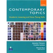 Contemporary Topics Introductory Academic Listening and Note-Taking Skills (High Beginner) 9780132075176