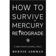 How to Survive Mercury Retrograde 9780738745176