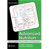 Advanced Nutrition: Macronutrients, Micronutrients, and Metabolism, Second Edition 9781482205176