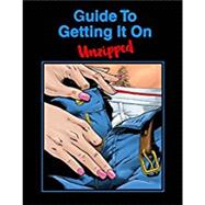 Guide To Getting It On Unzipped 9781885535177