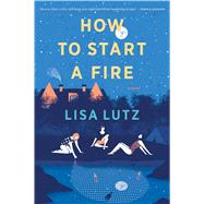 How to Start a Fire 9780544705180