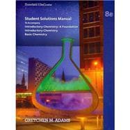 Student Solutions Manual for Zumdahl/DeCoste's Introductory Chemistry: A Foundation, 8th 9781285845180