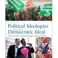 Political Ideologies and the Democratic Ideal Plus MySearchLab with Pearson eText -- Access Card Package 9780205965182
