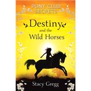 Destiny and the Wild Horses 9780007245185