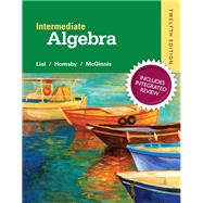 Intermediate Algebra with Integrated Review and worksheets plus NEW MyMathLab with Pearson eText, Access Card Package 9780134275185